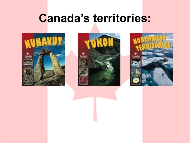 Canada’s territories: